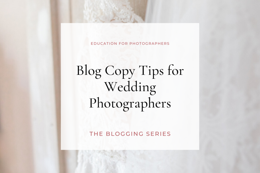 Blog Copy Tips for Wedding Photographers